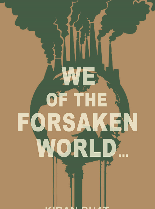 Kiran Bhat – We of the Forsaken World