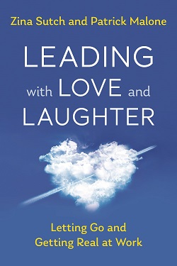 Zina Sutch and Patrick Malone – Leading with Love and Laughter