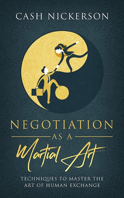 Cash Nickerson – Negotiation as a Martial Artist: