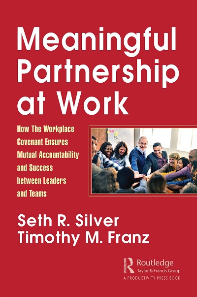Seth R. Silver and Timothy M. Franz – Meaningful Partnership at Work