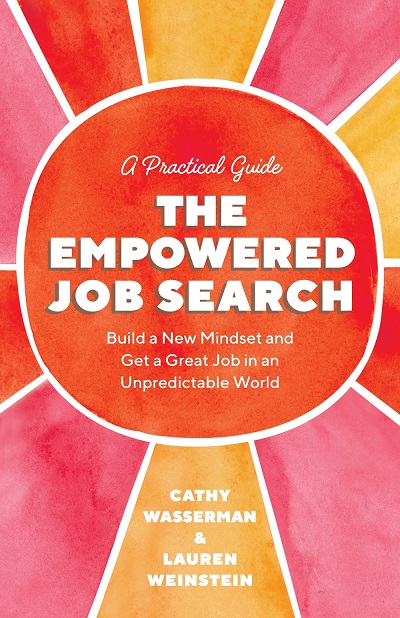 Cathy Wasserman and Lauren Weinstein – The Empowered Job Search