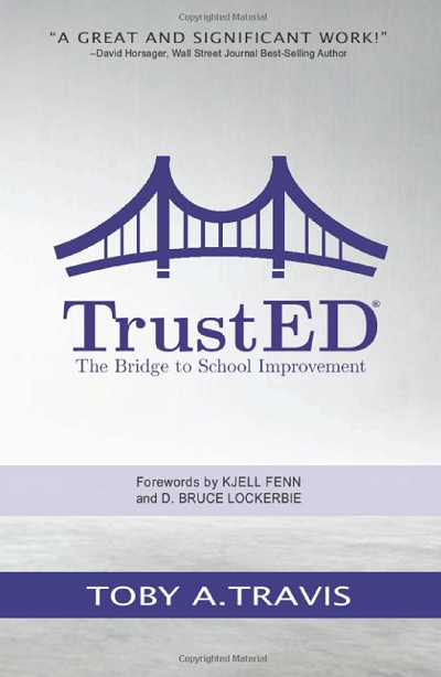 Toby A. Travis, Ed.D – TrustED: The Bridge to School Improvement