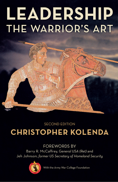 Christopher Kolenda – Leadership: The Warrior’s Art