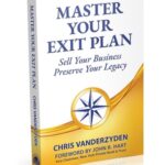 Chris Vanderzyden – Master Your Exit Plan