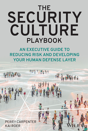 Perry Carpenter and Kai Roer – The Security Culture Playbook