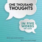 John Chaffee – One Thousand Thoughts, in Five Words or Less