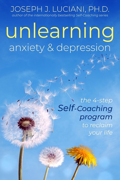 Joseph L Luciani PH.D. – Unlearning Anxiety & Depression