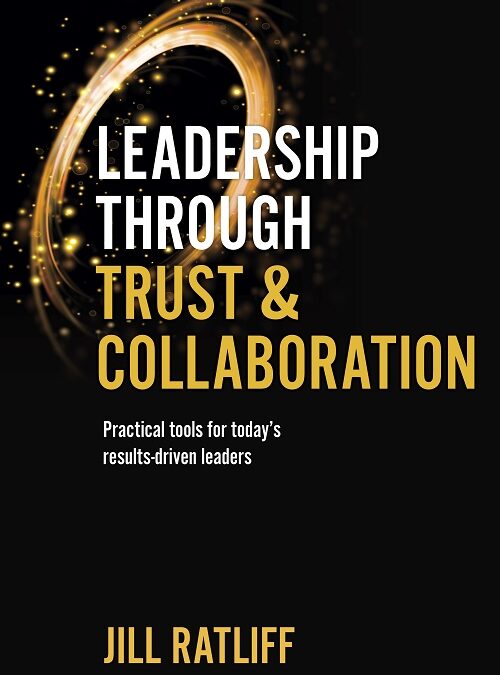 Jill Ratliff – Leadership Through Trust & Collaboration