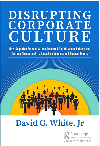 David G. White, Jr  – Disrupting Corporate Culture