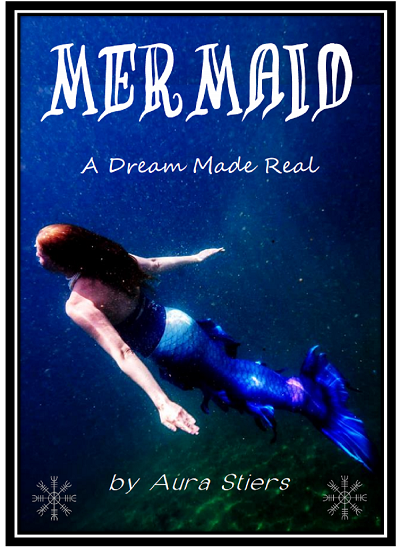 Aura Stiers – Mermaid, A Dream Made Real