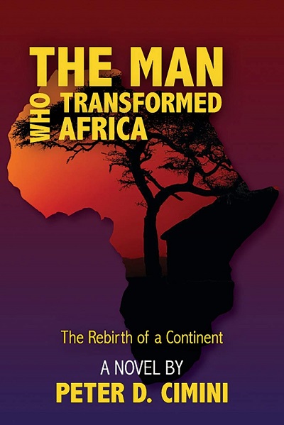 Peter Cimini – The Man Who Transformed Africa
