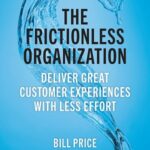 Bill Price and David Jaffe – Frictionless Organizations