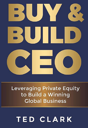 Ted Clark – Buy & Build CEO