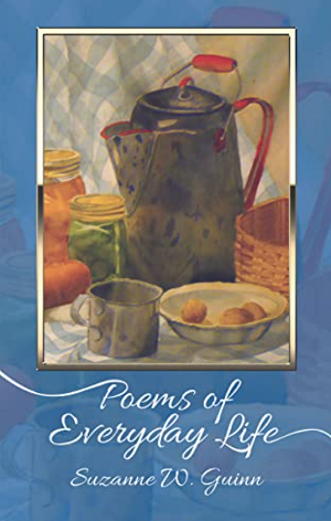 Suzanne W. Guin – Poems of Everyday Life