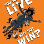 Dave Ketchen, Larry Thornton, and Dave Dodson – You Have to Live, Why Not Win?