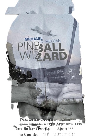 Michael D. Meloan – Pinball Wizard