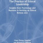 Claas Florian Engelke and Richard B. Swegan – The Practice of Ethical Leadership