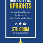 Stu Crum & Douglas Glenn Clark – Aim for the Uprights