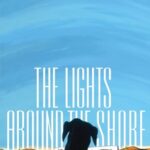 Steven Lewis – The Lights Around the Shore